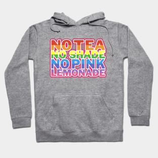 No Tea No Shade No Pink Lemonade 2 Hoodie